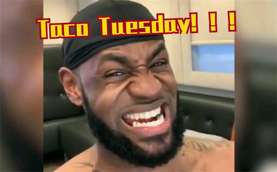 taco tuesday什么梗 - 第1张 - 坑多多 taco tuesday什么梗 - 第1张