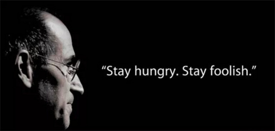 stay hungry stay foolish 是什么意思 - 第2张 - 坑多多 stay hungry stay foolish 是什么意思 - 第2张